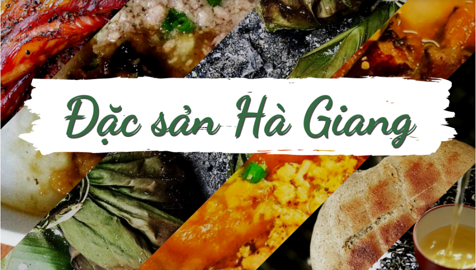 Ăn gì ở Hà Giang? 10 món đặc sản nhất định phải thử